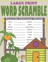 Large Print Word Scramble Puzzle Games Book: Word Scramble Book for Adults, Seniors and Teens - Exciting And Stress Relief Brain Puzzles Book B0CQT3GPQS Book Cover