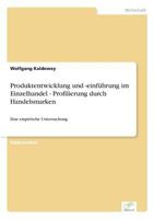 Produktentwicklung Und -Einfuhrung Im Einzelhandel - Profilierung Durch Handelsmarken 3838623843 Book Cover