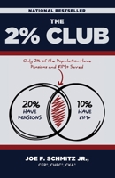 2% Club : Only 2% of the Population Has Pensions and $1M Saved 1964046831 Book Cover