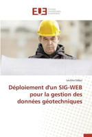 Da(c)Ploiement D'Un Sig-Web Pour La Gestion Des Donna(c)Es Ga(c)Otechniques 3841744303 Book Cover