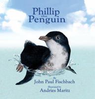 Phillip the Penguin 0977542106 Book Cover