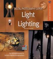 Digital Photography Expert: Light and Lighting: The Definitive Guide for Serious Digital Photographers (A Lark Photography Book) 1579905269 Book Cover
