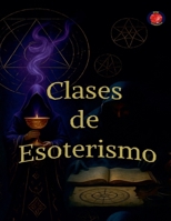 Esoterismo y Magia B0C1TN6C8R Book Cover