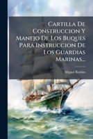 Cartilla De Construccion Y Manejo De Los Buques Para Instruccion De Los Guardias Marinas... 1248101111 Book Cover
