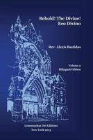Behold ! the Divine / Eco Divino 9803652346 Book Cover