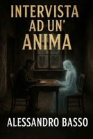 INTERVISTA AD UN'ANIMA (Italian Edition) B0FKH1M21L Book Cover