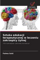 Sztuka edukacji terapeutycznej w leczeniu zakrzepicy zylnej 6209314651 Book Cover