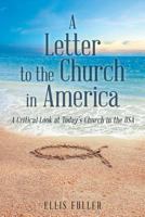 A Letter to the Church in America: A Critical Look at Today's Church in the USA 164079042X Book Cover