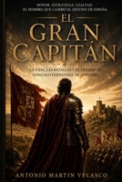 El Gran Capitán: Sangre, Pólvora y Honor (GRANDES PERSONAJES DE ESPAÑA Y DEL IMPERIO ESPAÑOL) (Spanish Edition) B0GYFGBPPS Book Cover