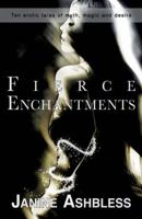 Fierce Enchantments 1909181684 Book Cover