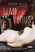 I am Venus: A Novel 146830657X Book Cover