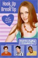 Hook Up or Break Up #4: Don't Do Anything I Wouldn't Do 0060885661 Book Cover