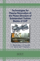 Technologies for Plasma Renovation of the Phase Structure of Substandard Turbine Blades of CHP 1644902648 Book Cover