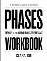 The Useful Learning Knowledge Phases: Easy Key to the Original Book’s True Message B0H24CJ5RC Book Cover