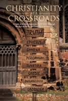 Christianity at a Crossroads: A Look at Modern American Christianity Through the Eyes of the Seven Churches of Revelation B0FQK8LM25 Book Cover