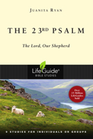 The 23rd Psalm: The Lord, Our Shepherd (Lifeguide Bible Studies) 083083043X Book Cover