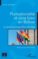 Plurinationalité et vivre bien en Bolivie (Logiques Juridiques) (French Edition) 2343229457 Book Cover