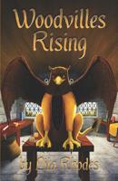 Woodvilles Rising 1791665659 Book Cover