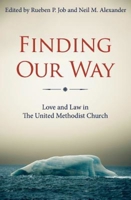 Finding Our Way: Love and Law in The United Methodist Church 1630881694 Book Cover