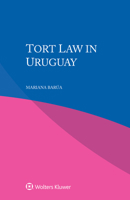 Tort Law in Uruguay 940350076X Book Cover