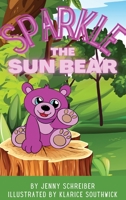 Sparkle the Sun Bear: 1956642145 Book Cover