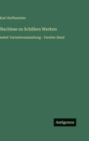 Nachlese zu Schillers Werken: nebst Variantensammlung - Zweiter Band 3563410356 Book Cover