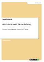 Gütekriterien der Datenerhebung: Relevanz, Grundlagen und Konzepte zur Prüfung 3640721861 Book Cover