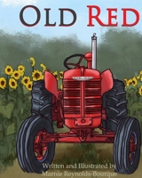 Old Red: An old tractor gets a new life! 1734414529 Book Cover
