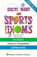 Dictionary of Sports Idioms 0844291234 Book Cover