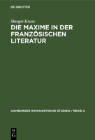 Die Maxime in Der Franz�sischen Literatur 3110998610 Book Cover