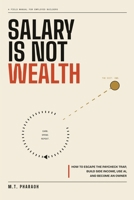 Salary Is Not Wealth: How to Escape the Paycheck Trap, Build Side Income, Use AI, and Become an Owner B0H7JTS3L9 Book Cover