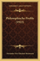 Philosophische Profile (1922) 1166296725 Book Cover
