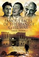 Famous Faces of the Spanish Civil War: Writers and Artists in the Conflict 1936-1939 1844159523 Book Cover