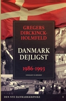 Den nye Danmarkskrønike: Danmark dejligst 1986-1993 8711815558 Book Cover
