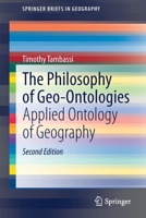 The Philosophy of Geo-Ontologies: Applied Ontology of Geography 3030781445 Book Cover