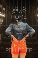 Let's Stay Home: Two Hundred Poems B085RRGSSR Book Cover