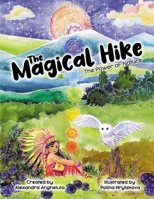 The Magical Hike: The Power of Nature B093CBCN8Q Book Cover