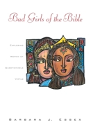 Bad Girls of the Bible: Exploring Women of Questionable Virtue 082981339X Book Cover