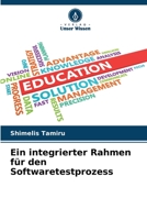 Ein integrierter Rahmen für den Softwaretestprozess 6205707810 Book Cover