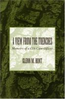 A View from the Trenches: Memoirs of a CIA Case Officer 0533153743 Book Cover