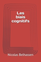 Les biais cognitifs B0FTGC6SK4 Book Cover
