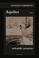 Aquiles: Soltando amarras B0C9SC74PV Book Cover