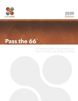 Pass The 66: A Plain English Explanation To Help You Pass The Series 66 Exam 0983141185 Book Cover