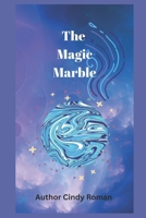 The Magic Marble B089CS5921 Book Cover