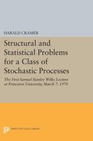 Structural and Statistical Problems for a Class of Stochastic Processes (Samuel Stanley Wilks lecture) 069162027X Book Cover
