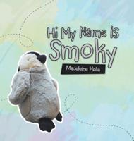 Hi My Name Is Smoky 172830847X Book Cover