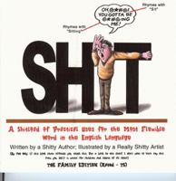 SHIT A Shitload of Practical Uses for the Most Flexible Word in the English Language 0962870072 Book Cover