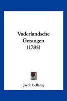 Vaderlandsche Gezangen (1785) 1104927799 Book Cover