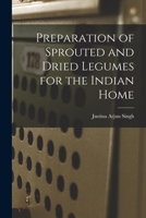 Preparation of Sprouted and Dried Legumes for the Indian Home 101502842X Book Cover