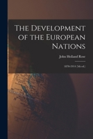 The Development of the European Nations, 1870-1914 1544873662 Book Cover